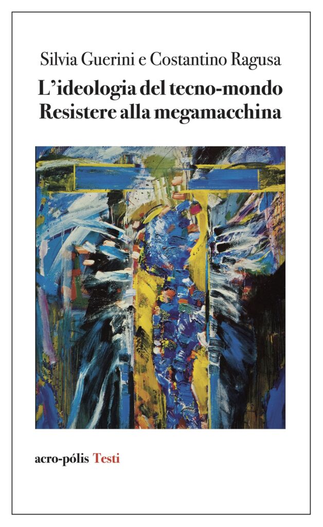 L’ideologia del tecno-mondo